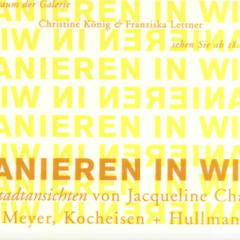 JACQUELINE CHANTON, ANNA MEYER, KOCHEISEN + HULLMANN | Flanieren in Wien 