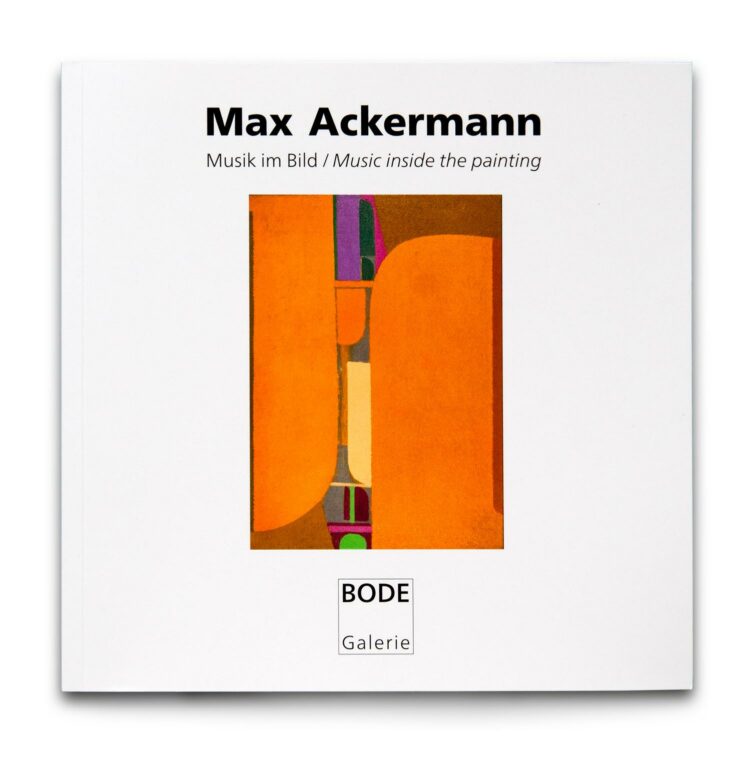 Max Ackermann – Musik im Bild - Max Ackermann 