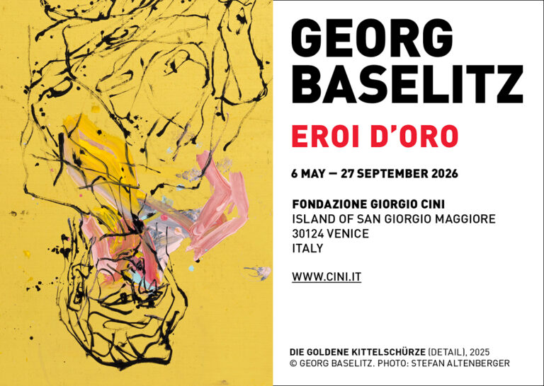 GEORG BASELITZ @ Fondazione Giorgio Cini, Venice 