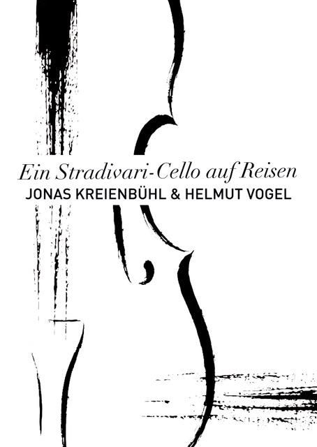 KONZERT: Jonas Kreienbühl und Helmut Vogel – Ein Stradivari-Cello auf Reisen 