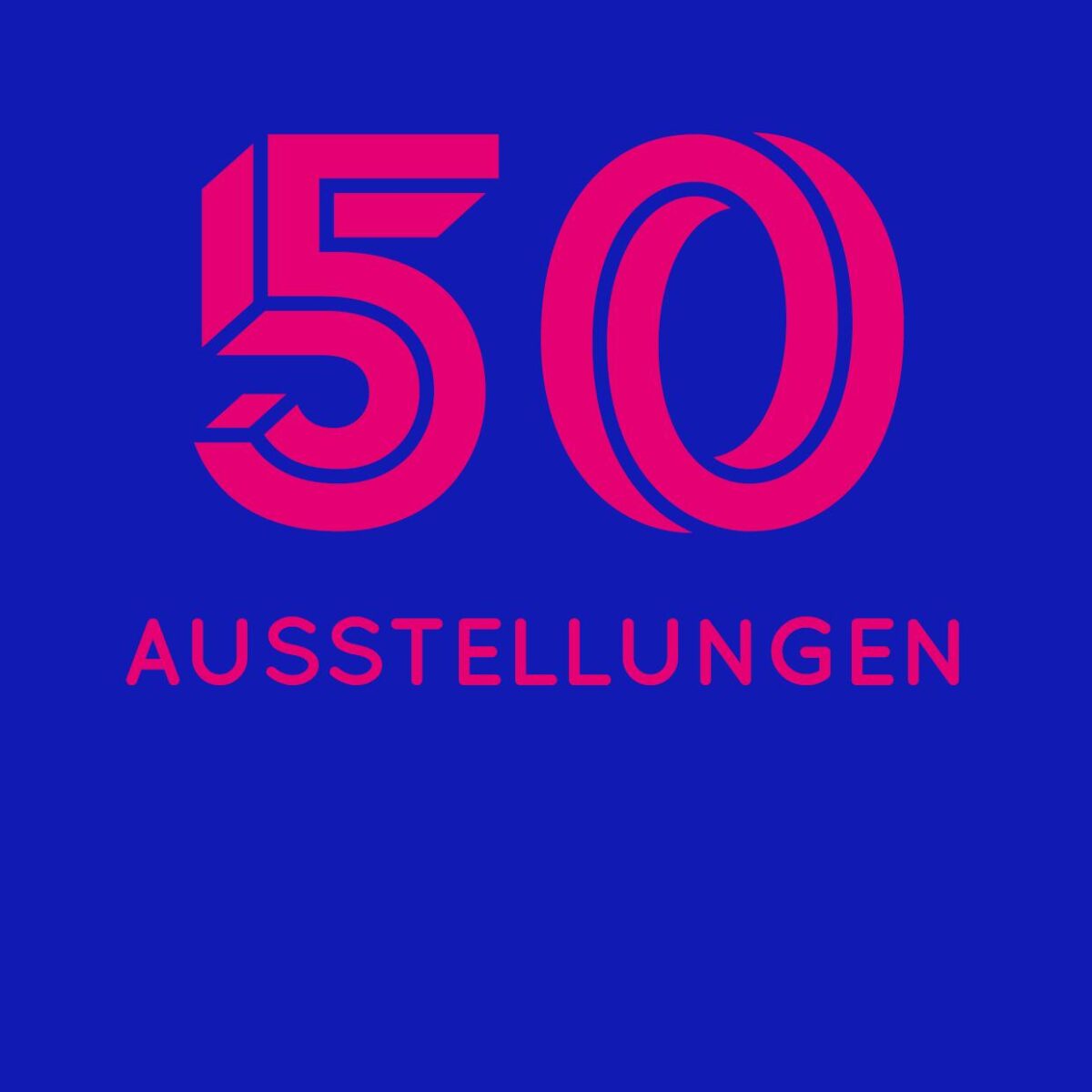 50 Ausstellungen 