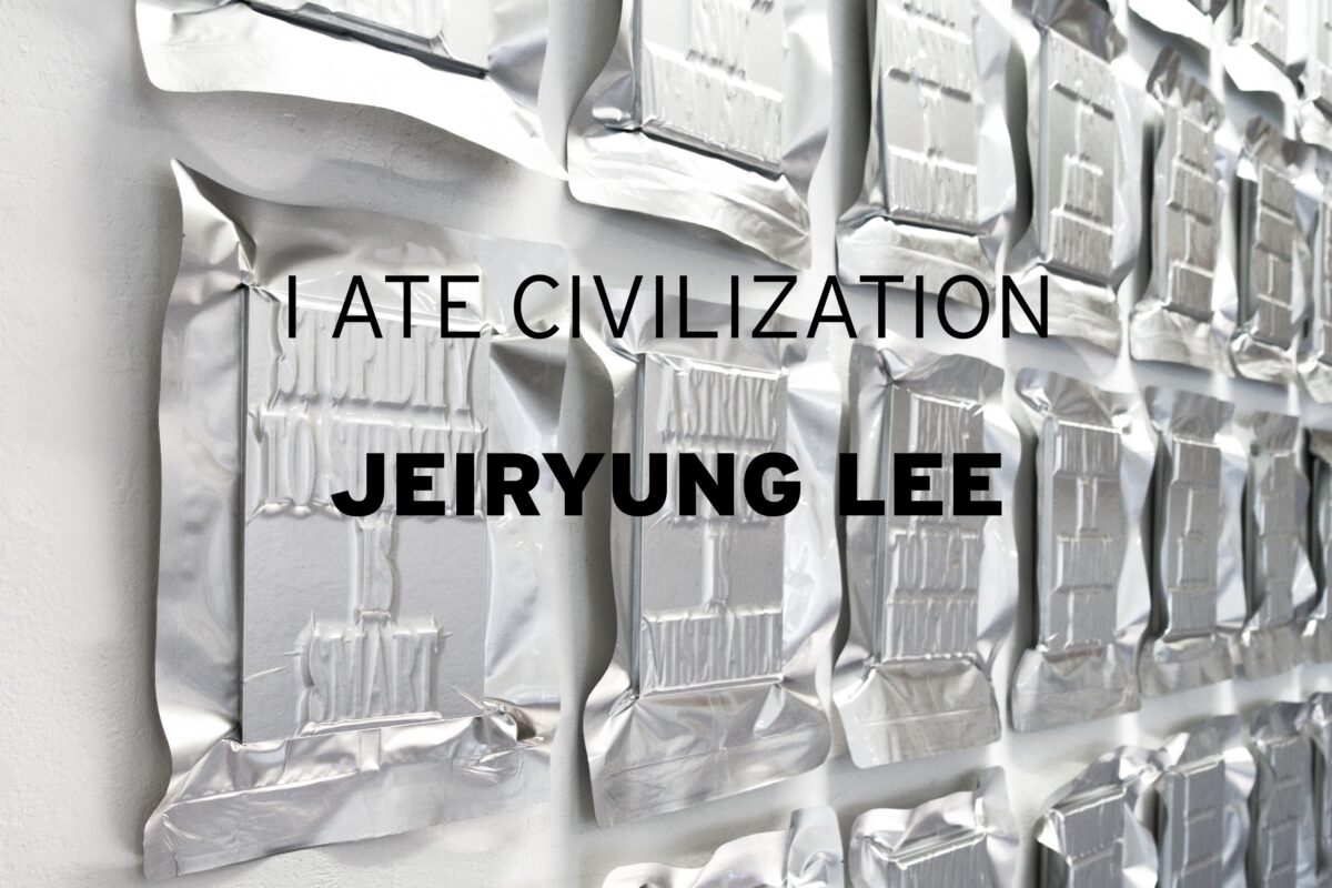 I ATE CIVILIZATION - JEIRYUNG LEE 