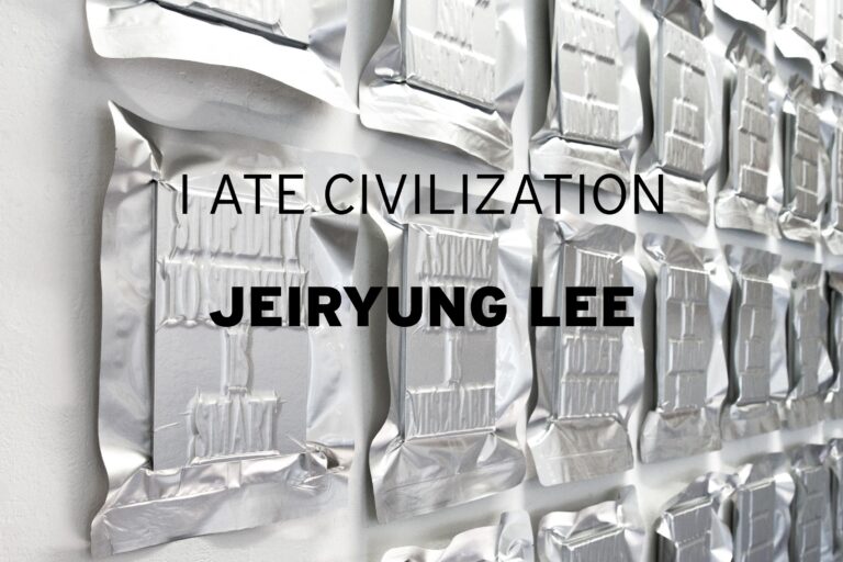 I ATE CIVILIZATION - JEIRYUNG LEE 