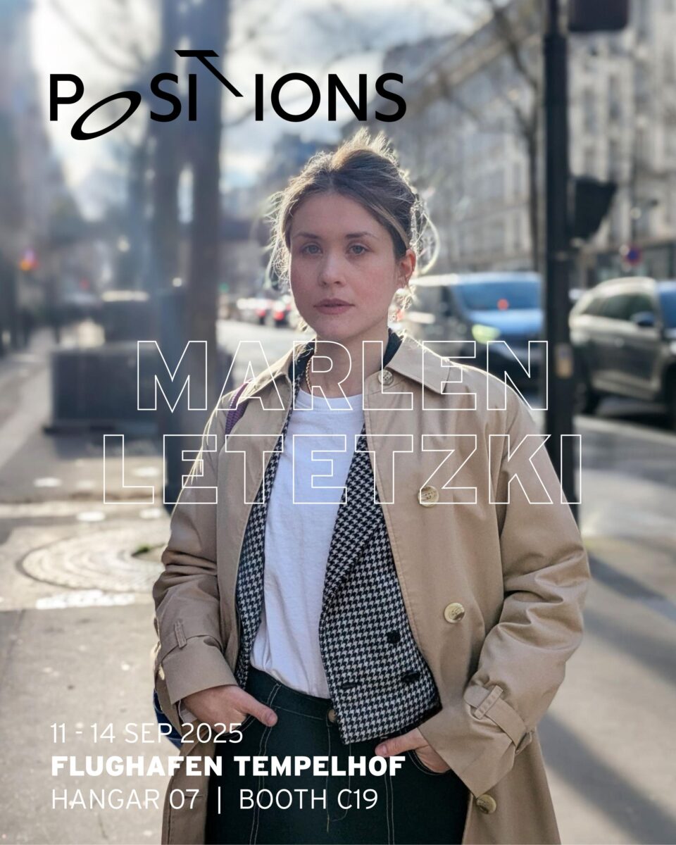 POSITIONS 2025 | LETETZKI - Marlen Letetzki 
