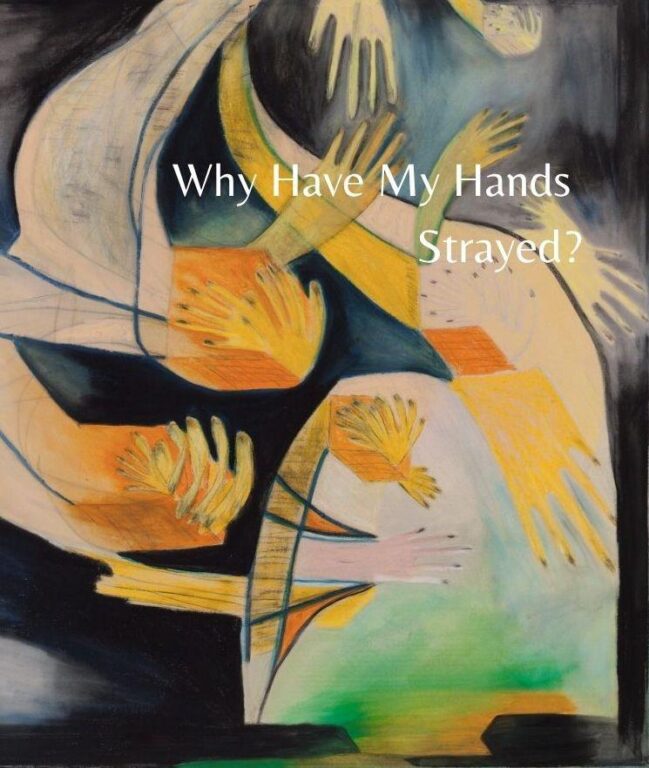 Why Have My Hands Strayed? 