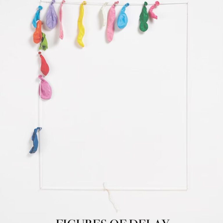 “FIGURES OF DELAY” 