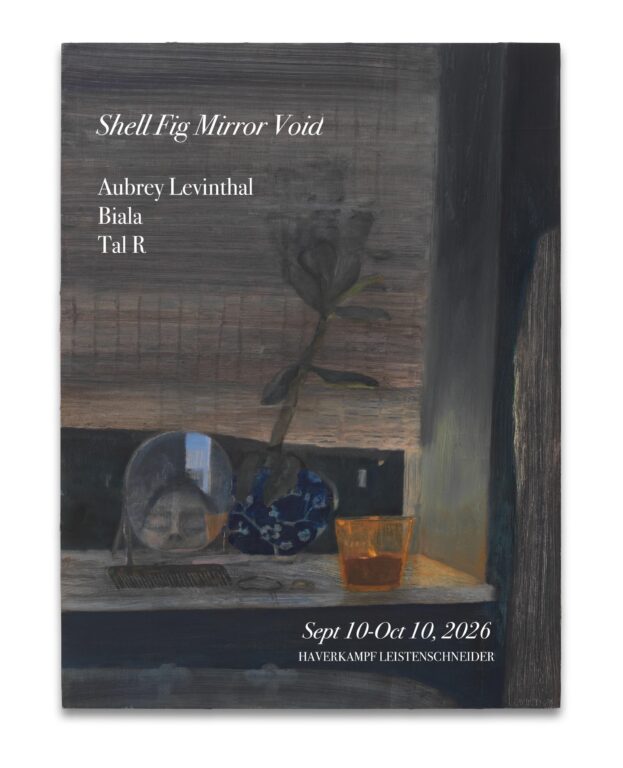 “Shell Fig Mirror Void” - Aubrey Levinthal, Janice Biala, TAL R 