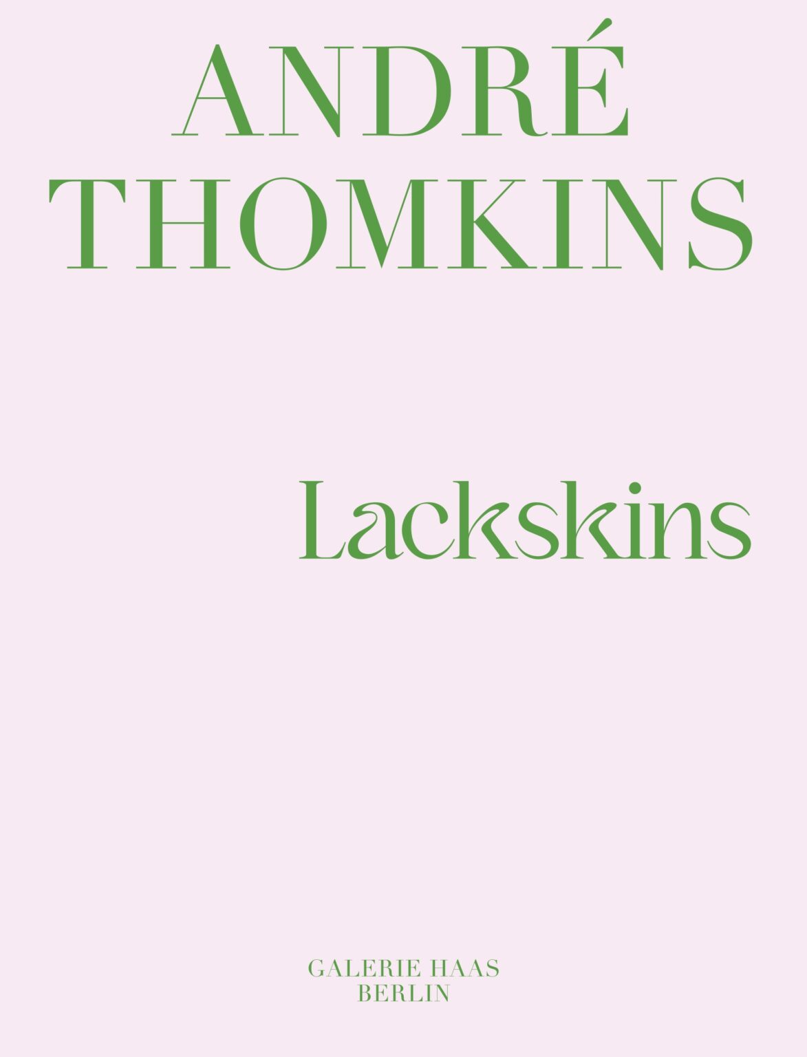 Andr&eacute; Thomkins. Lackskins 