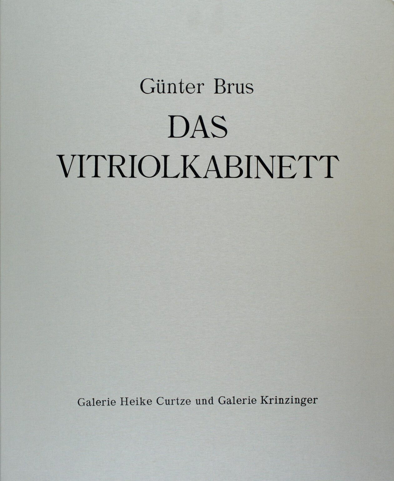 Das Vitriolkabinett - G&uuml;nter Brus 
