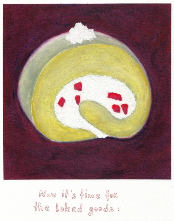 Now It’s Time For the Baked Goods: - Bianca Kennedy 