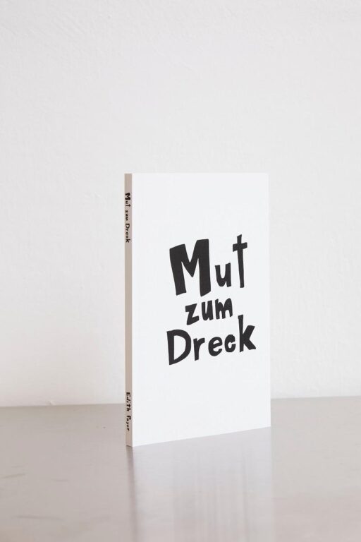 Mut zum Dreck - Edith Payer 
