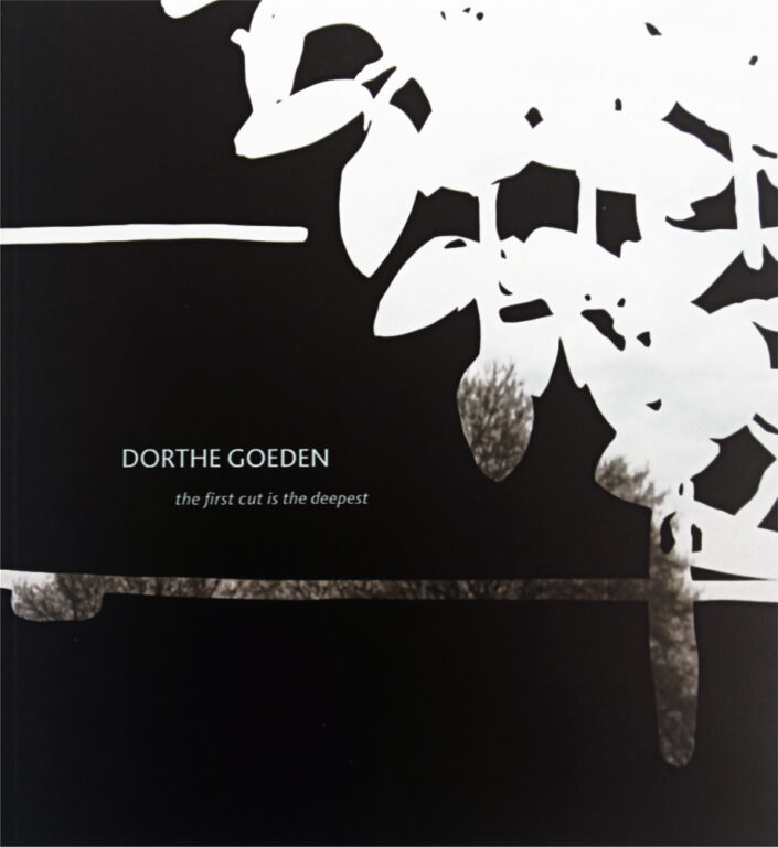 DORTHE GOEDEN – the first cut is the deepest 