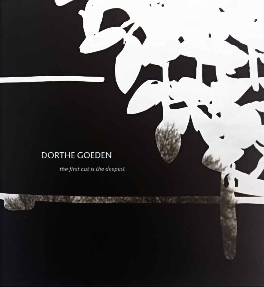 DORTHE GOEDEN – the first cut is the deepest 