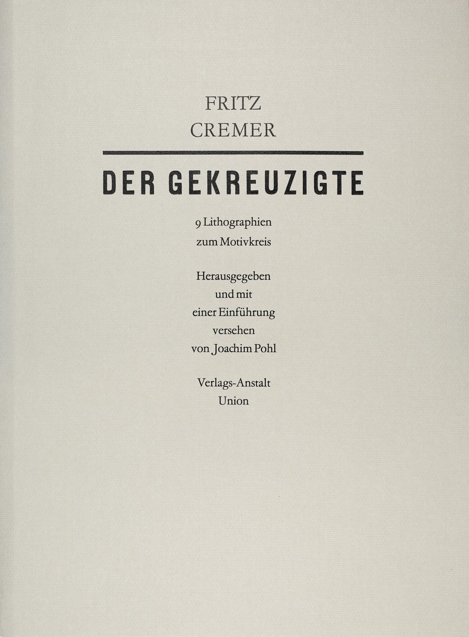 Der Gekreuzigte (Neun Lithographien zum Motivkreis in Kassettenmappe) - Fritz Cremer 