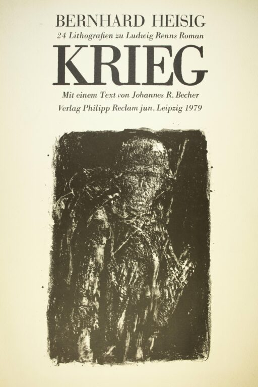 Zyklus zu dem Roman „Krieg“ von Ludwig Renn - Bernhard Heisig 