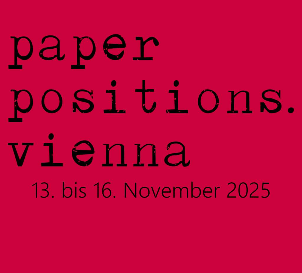 paper positions vienna 2025 - A.R. Penck, Constantin Luser, Eva Yurková 