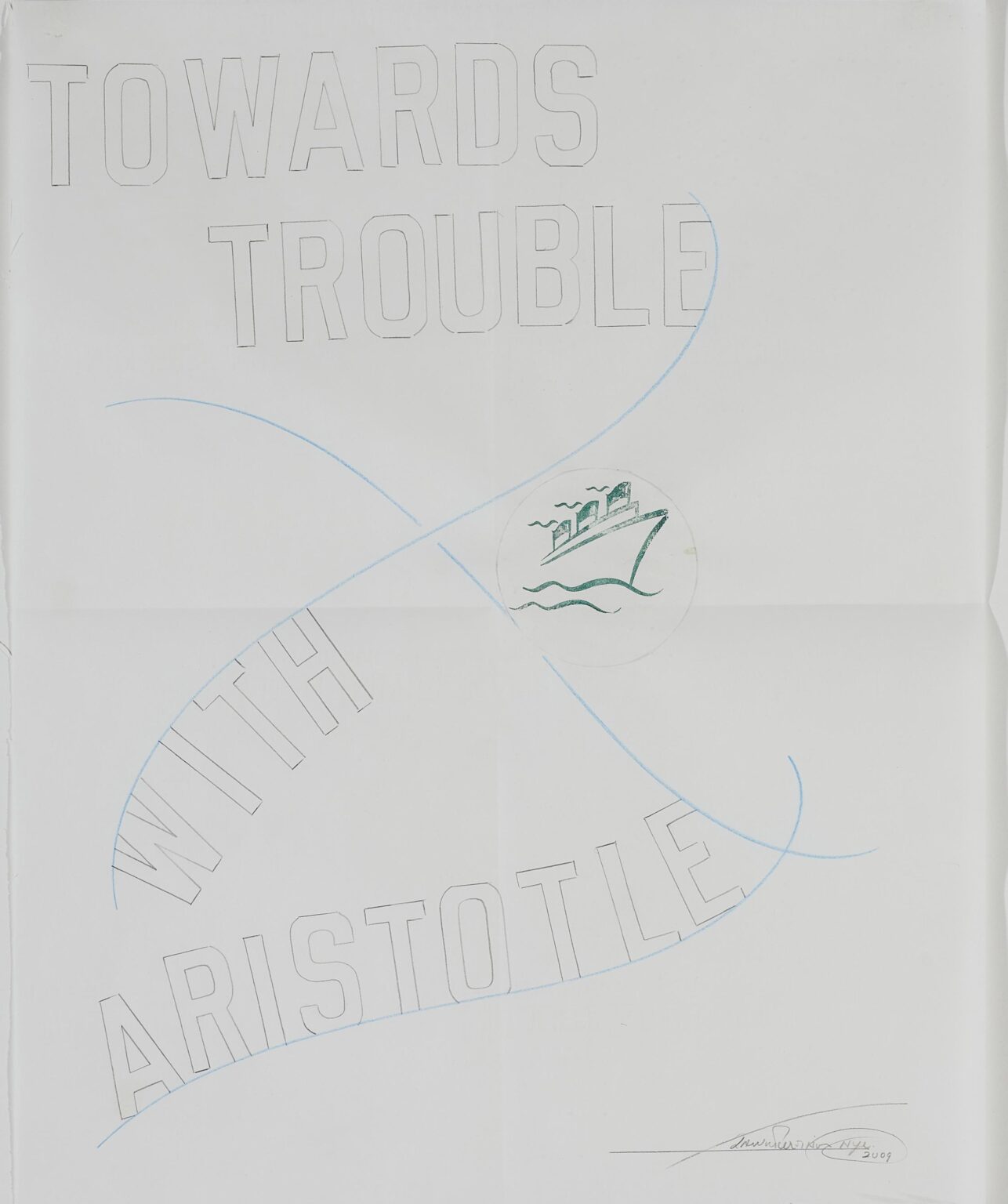 Towards Trouble With Aristole - Lawrence Weiner 