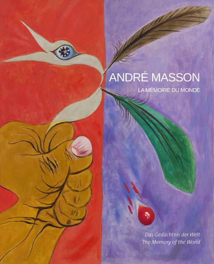 Andr&eacute; Masson. La m&eacute;moire du monde / Das Ged&auml;chtnis der Welt - Andr&eacute; Masson 