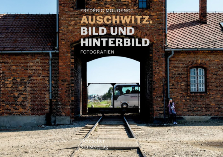 Auschwitz. Bild und Hinterbild. Fotografien. 