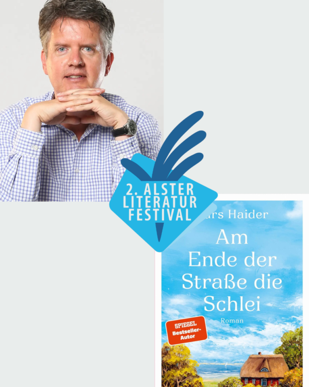 Lars Haider 2. Alster Literaturfestival: Am Ende der Straße die Schlei 