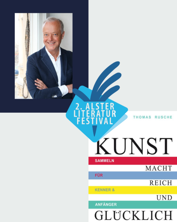 Thomas Rusche 2. Alster Literaturfestival: Kunst macht reich und glücklich 